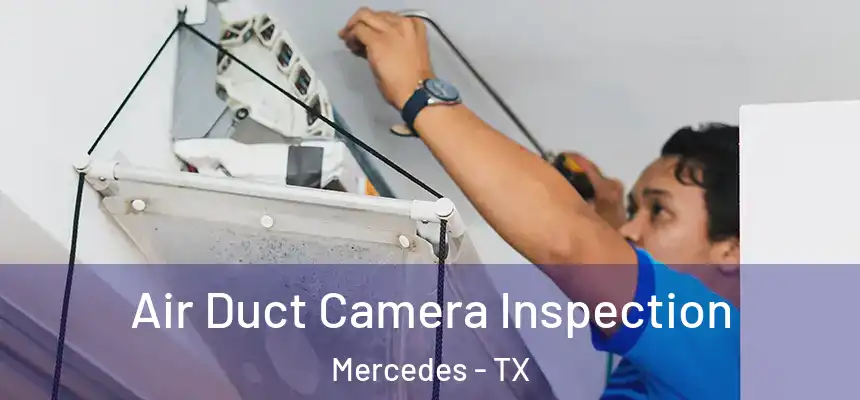  Air Duct Camera Inspection Mercedes - TX