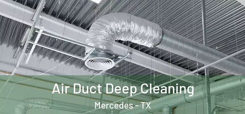  Air Duct Deep Cleaning Mercedes - TX