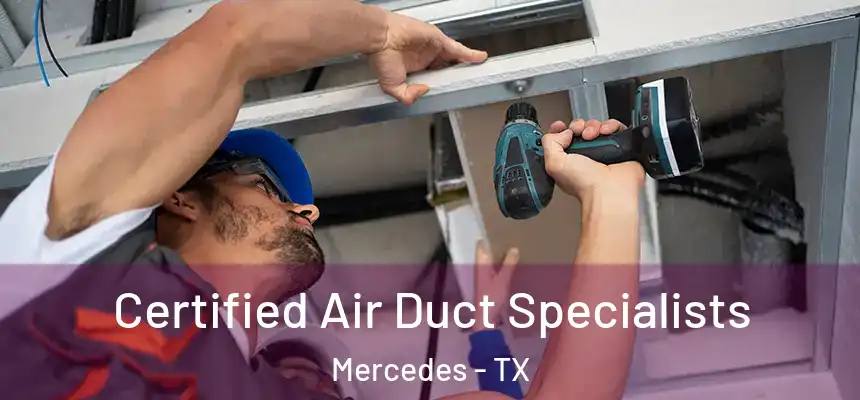  Certified Air Duct Specialists Mercedes - TX
