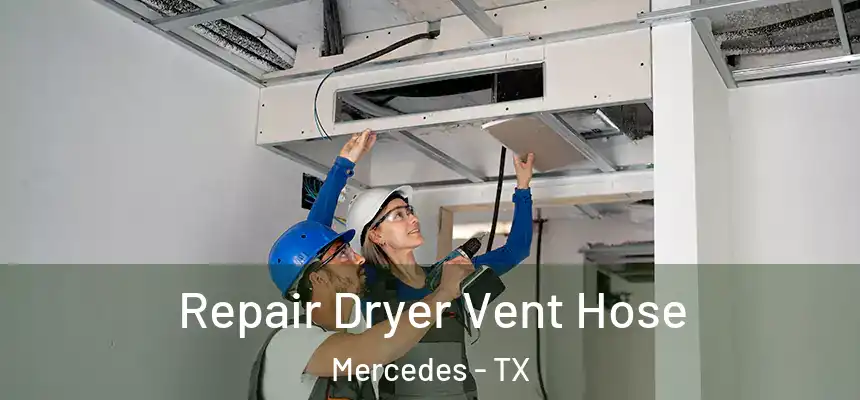  Repair Dryer Vent Hose Mercedes - TX